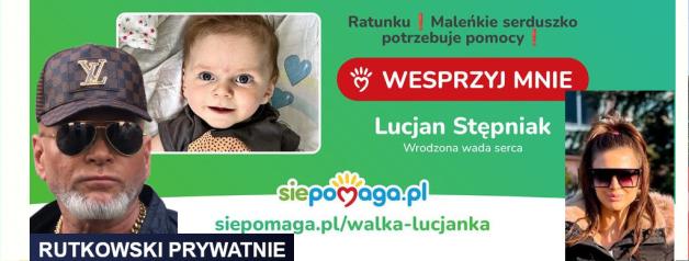 Pomóżmy małemu Lucjankowi: Dołącz do akcji ratunkowej z Rutkowskimi!